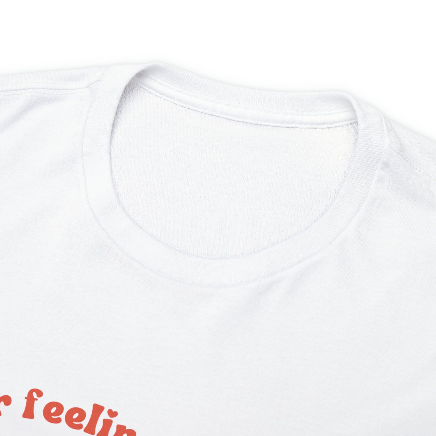 You Feelings Are Valid Tee