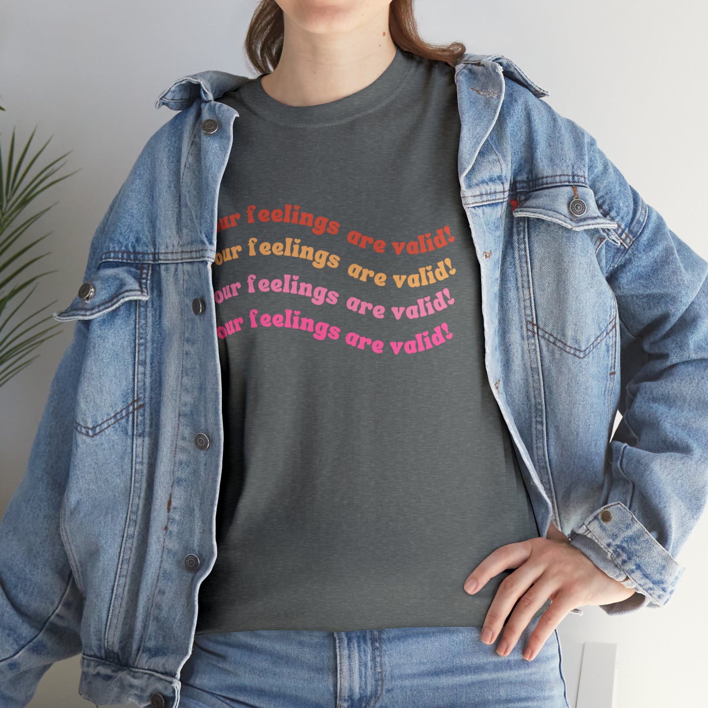 You Feelings Are Valid Tee