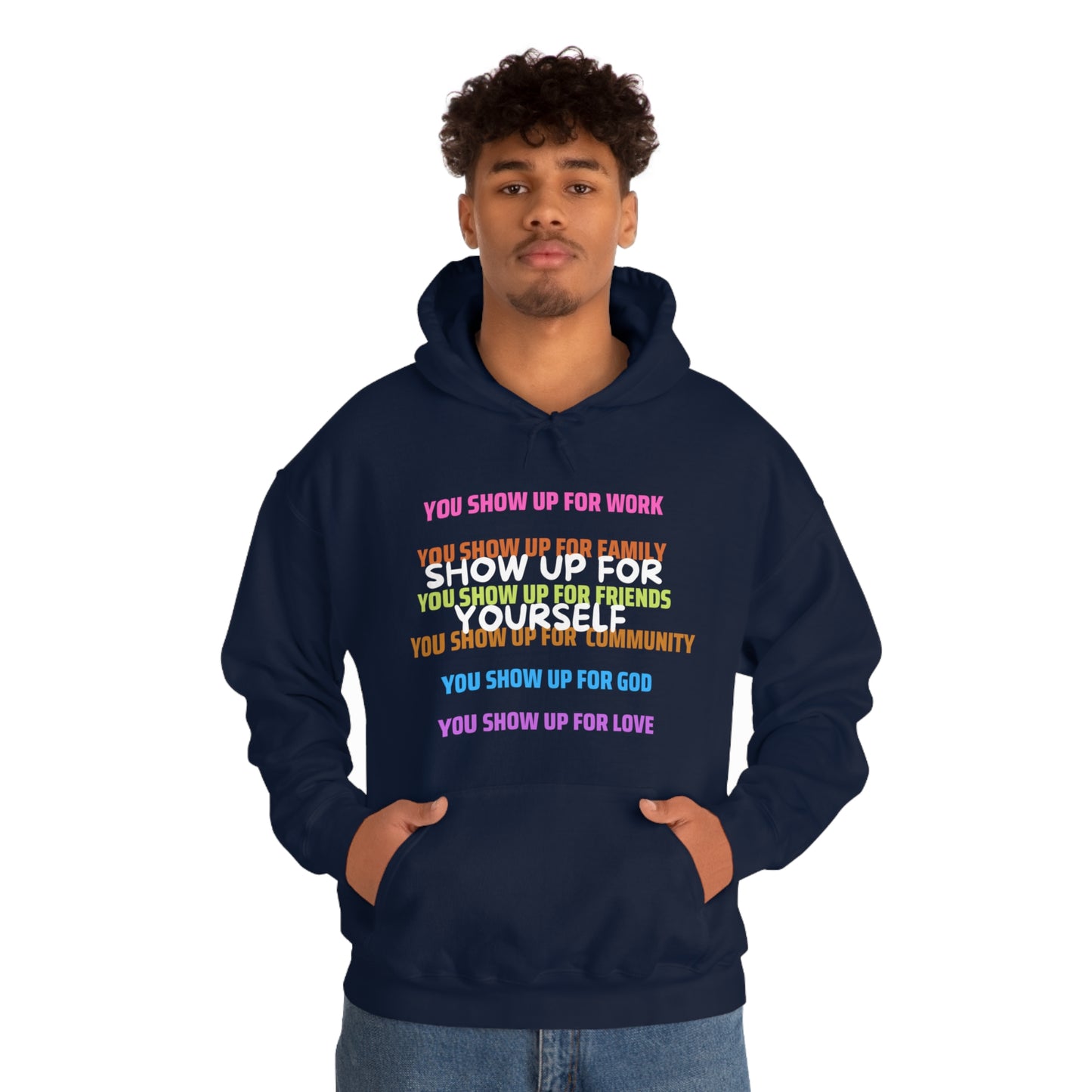 Show Up For Yourself Hooded Sweatshirt