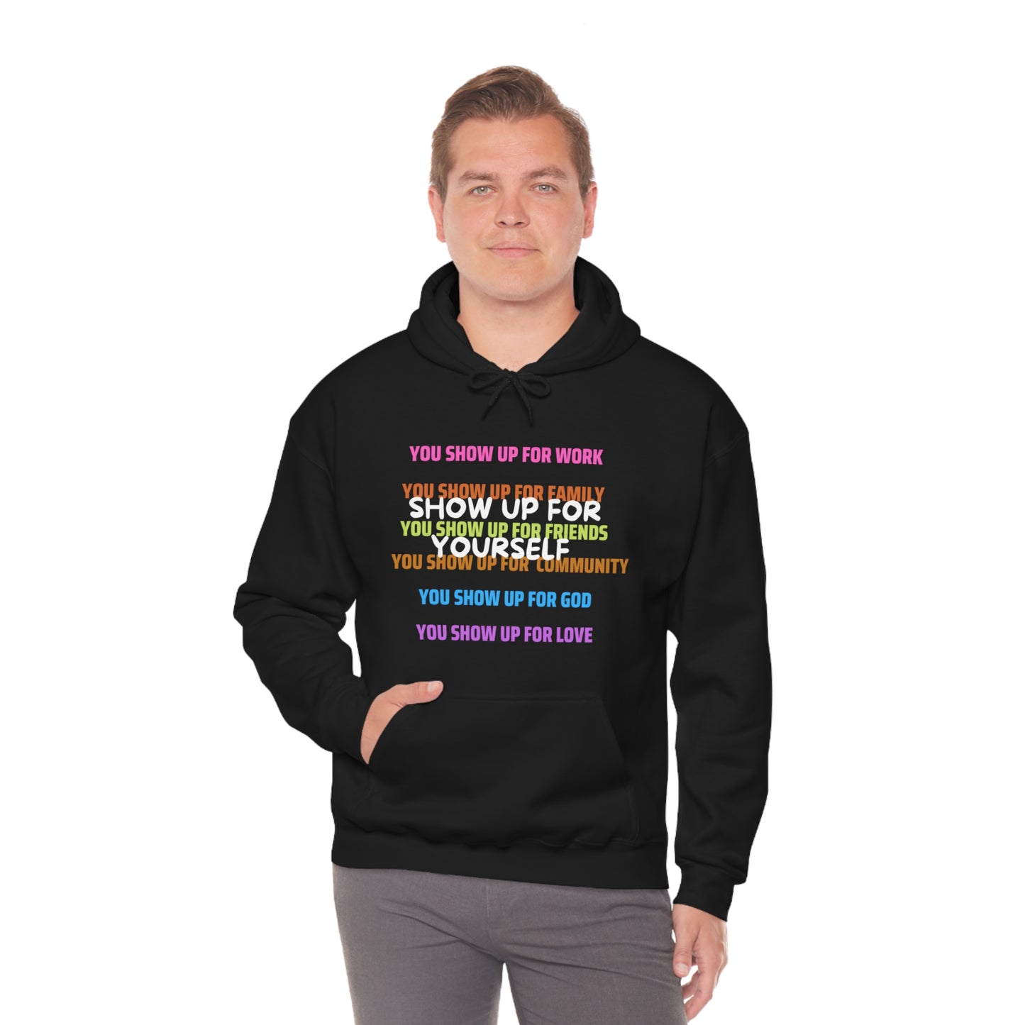 Show Up For Yourself Hooded Sweatshirt