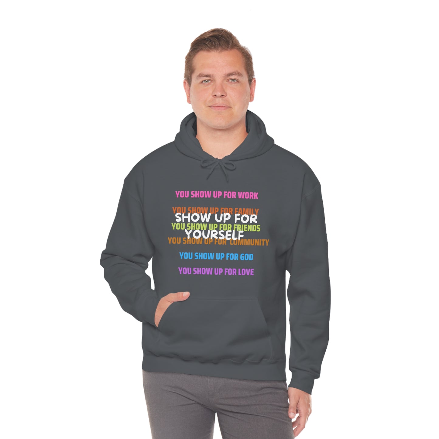 Show Up For Yourself Hooded Sweatshirt