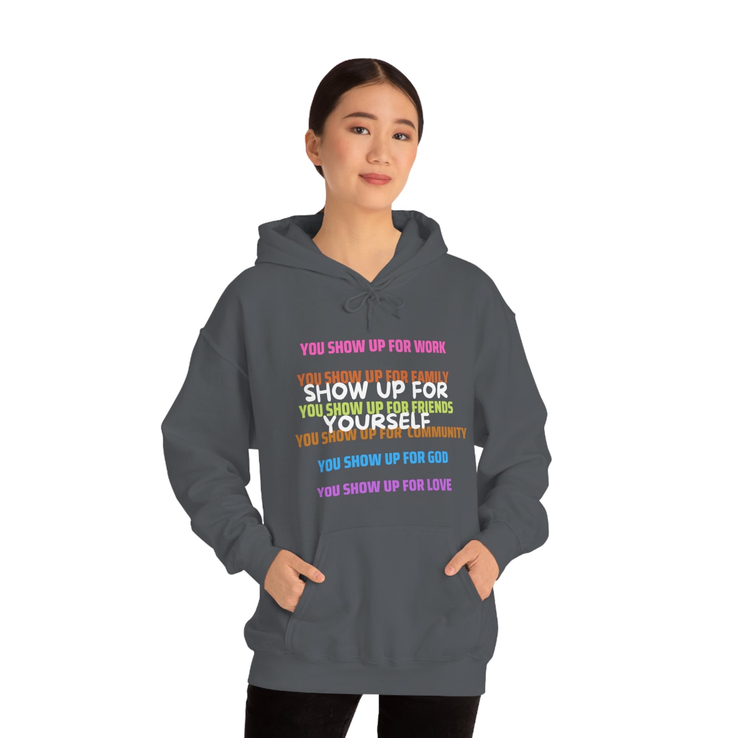 Show Up For Yourself Hooded Sweatshirt