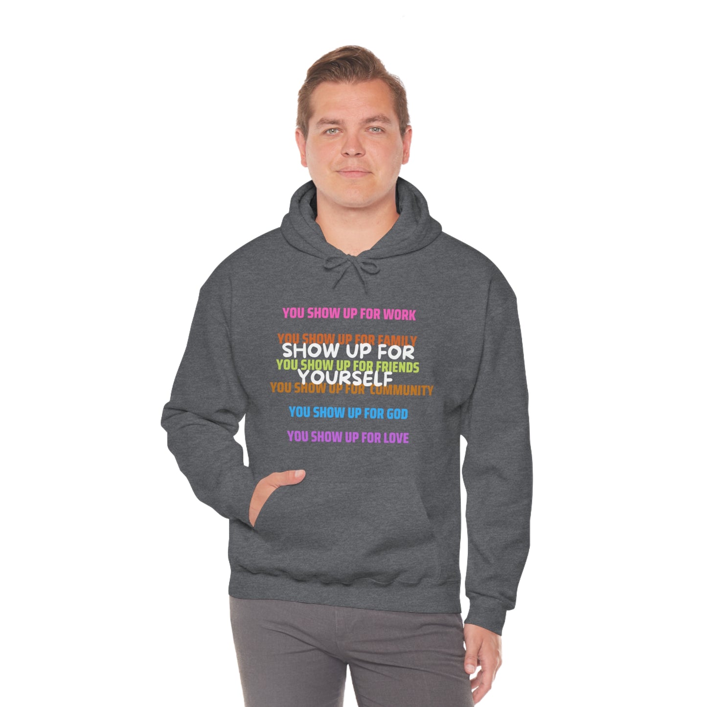 Show Up For Yourself Hooded Sweatshirt