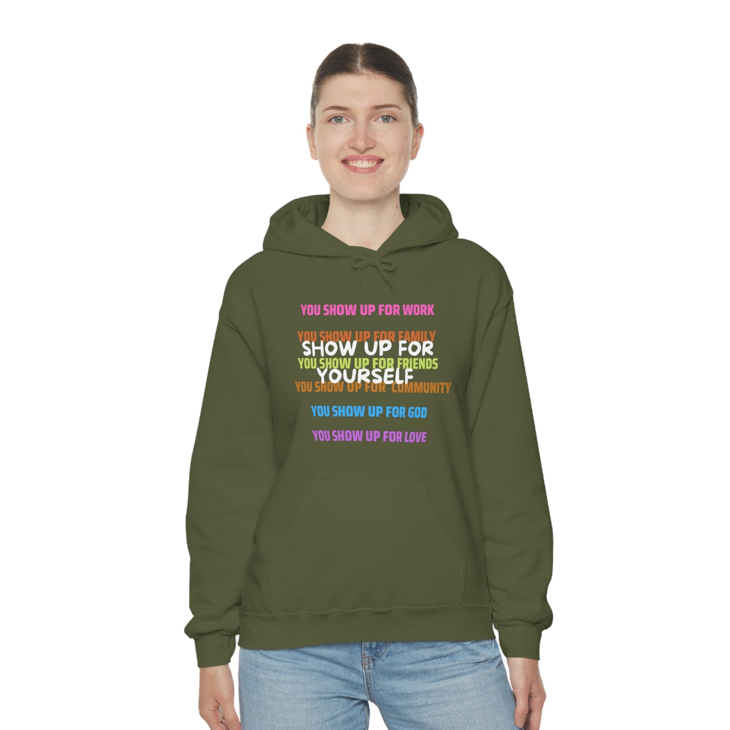 Show Up For Yourself Hooded Sweatshirt