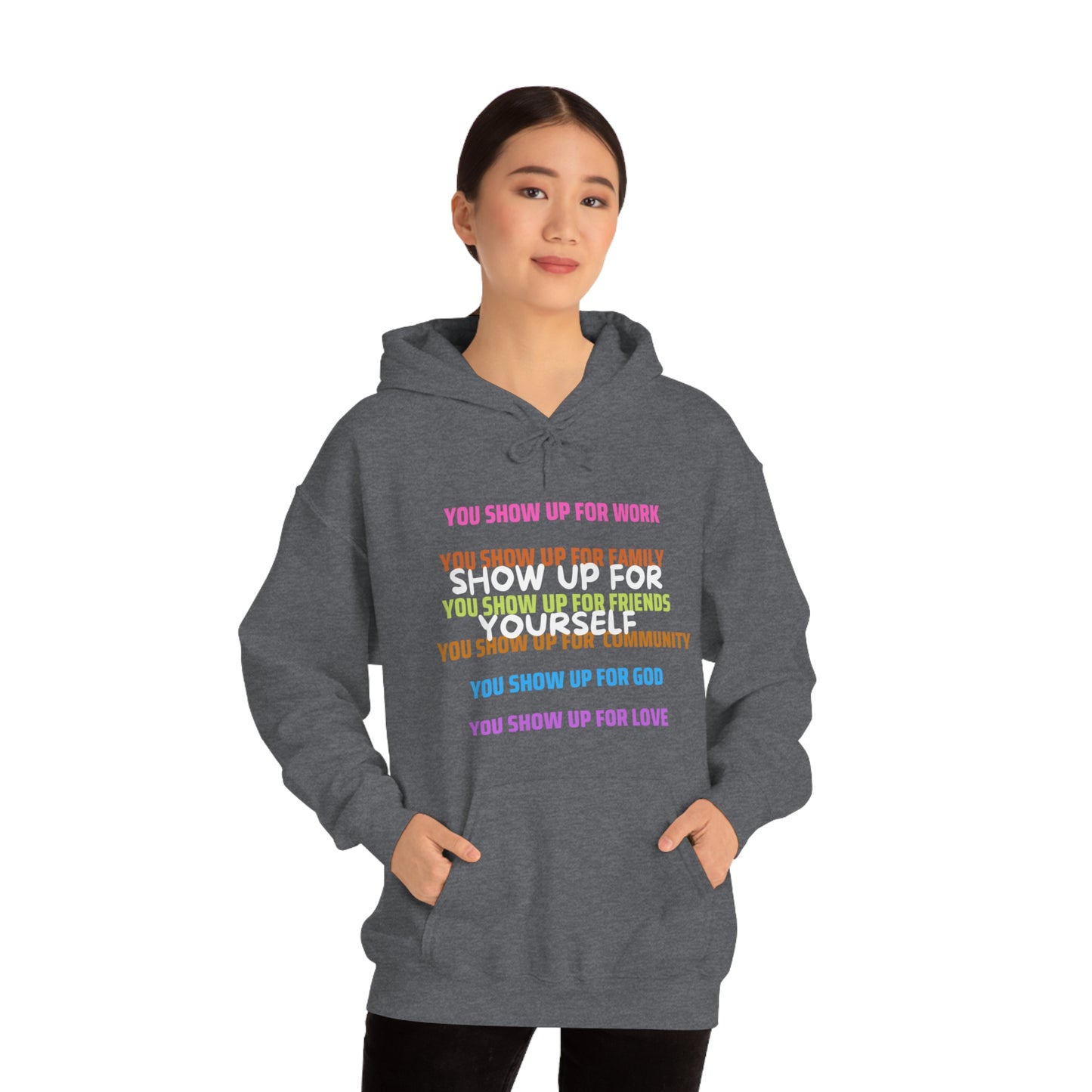 Show Up For Yourself Hooded Sweatshirt