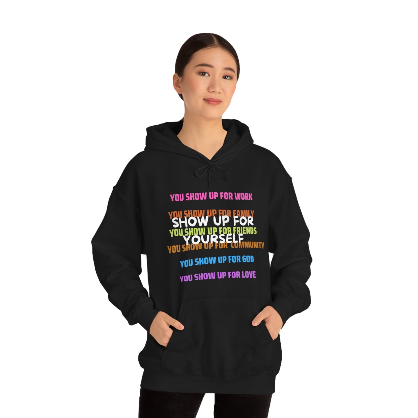 Show Up For Yourself Hooded Sweatshirt